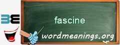 WordMeaning blackboard for fascine